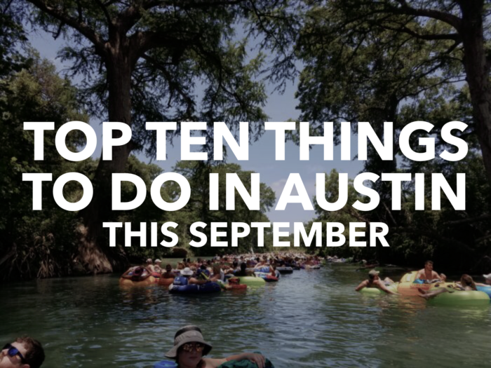 Top Ten Things To Do In Austin This September 365 Things Austin
