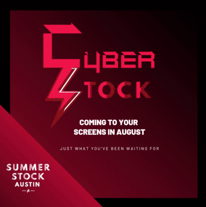 Summer Stock Austin presents CyberStock, a hybrid musical/film